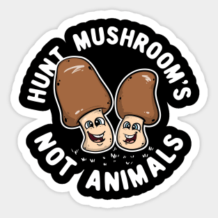 Hunt Mushroom's Not Animals Sticker